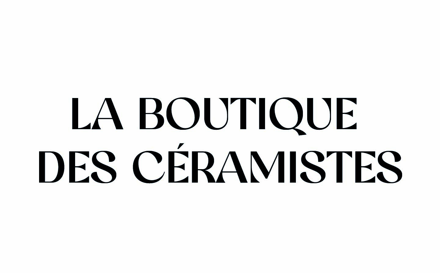 Titre typographique — LA BOUTIQUE DES CÉRAMISTES en grandes capitales
